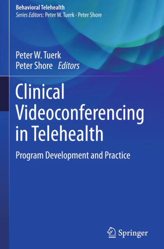 Clinical Videoconferencing in Telehealth: Program Development and Practice