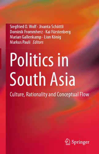 Politics in South Asia: Culture, Rationality and Conceptual Flow