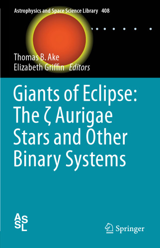 Giants of Eclipse: The ζ Aurigae Stars and Other Binary Systems
