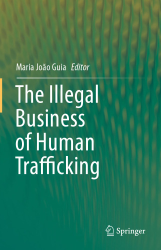 The Illegal Business of Human Trafficking