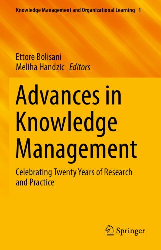 Advances in Knowledge Management: Celebrating Twenty Years of Research and Practice