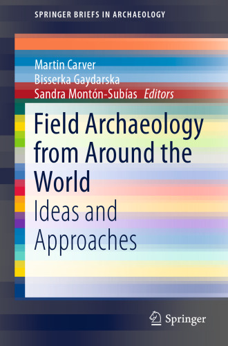 Field Archaeology from Around the World: Ideas and Approaches