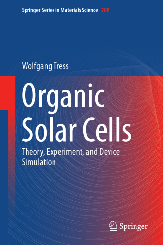 Organic Solar Cells: Theory, Experiment, and Device Simulation