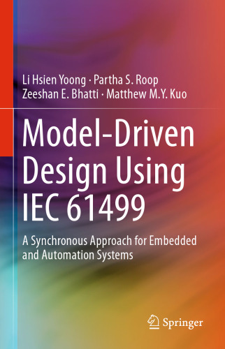 Model-Driven Design Using IEC 61499: A Synchronous Approach for Embedded and Automation Systems