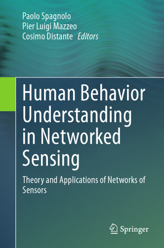 Human Behavior Understanding in Networked Sensing: Theory and Applications of Networks of Sensors
