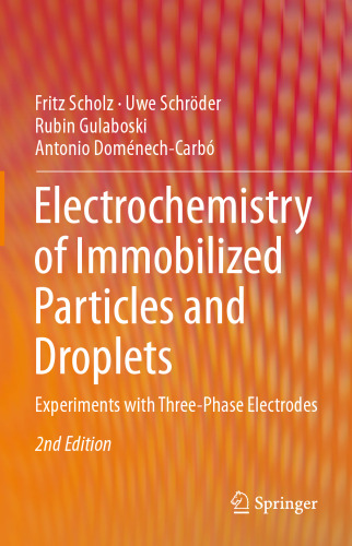 Electrochemistry of Immobilized Particles and Droplets: Experiments with Three-Phase Electrodes