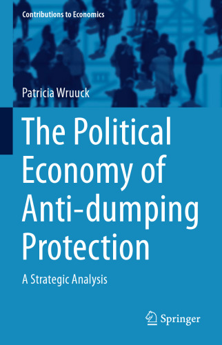 The Political Economy of Anti-dumping Protection: A Strategic Analysis