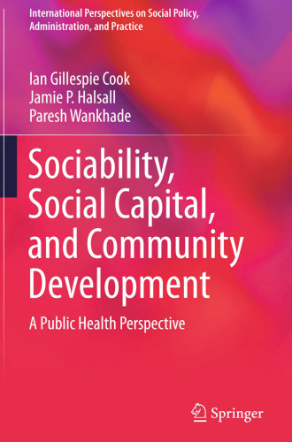 Sociability, Social Capital, and Community Development: A Public Health Perspective