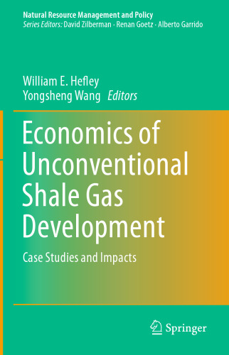 Economics of Unconventional Shale Gas Development: Case Studies and Impacts