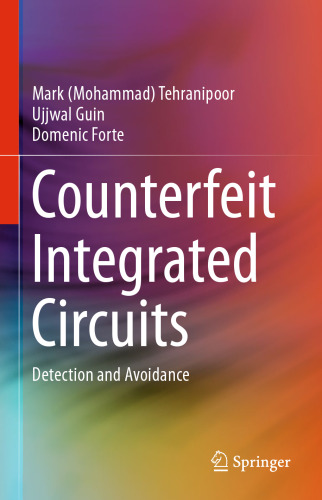 Counterfeit Integrated Circuits: Detection and Avoidance