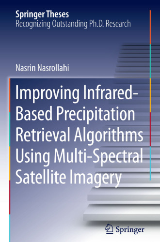 Improving Infrared-Based Precipitation Retrieval Algorithms Using Multi-Spectral Satellite Imagery