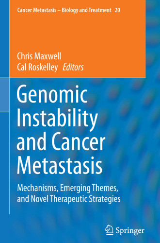 Genomic Instability and Cancer Metastasis: Mechanisms, Emerging Themes, and Novel Therapeutic Strategies