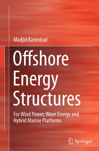 Offshore Energy Structures: For Wind Power, Wave Energy and Hybrid Marine Platforms