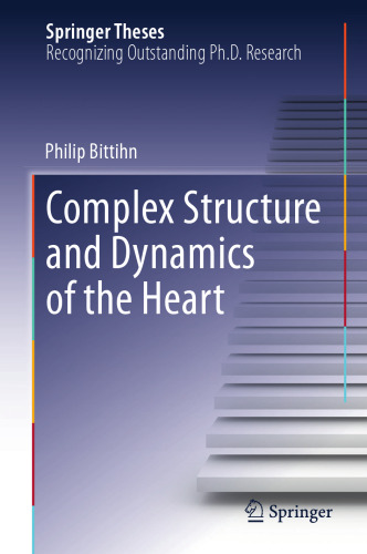 Complex Structure and Dynamics of the Heart