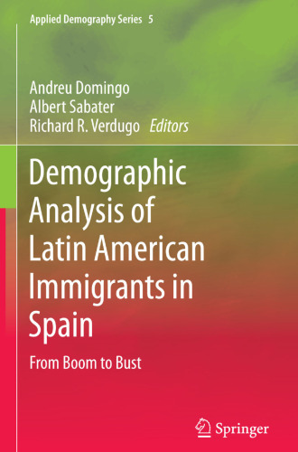 Demographic Analysis of Latin American Immigrants in Spain: From Boom to Bust