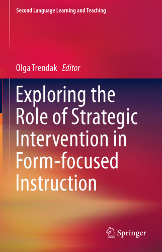 Exploring the Role of Strategic Intervention in Form-focused Instruction