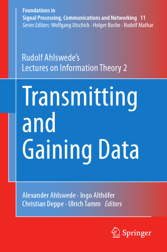 Transmitting and Gaining Data: Rudolf Ahlswede’s Lectures on Information Theory 2