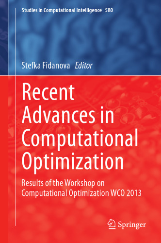 Recent Advances in Computational Optimization: Results of the Workshop on Computational Optimization WCO 2013