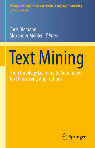 Text Mining: From Ontology Learning to Automated Text Processing Applications