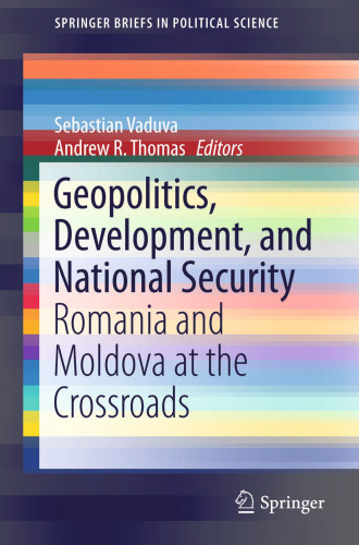 Geopolitics, Development, and National Security: Romania and Moldova at the Crossroads