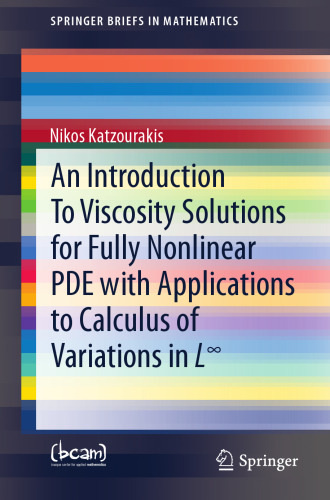 An Introduction To Viscosity Solutions for Fully Nonlinear PDE with Applications to Calculus of Variations in L∞