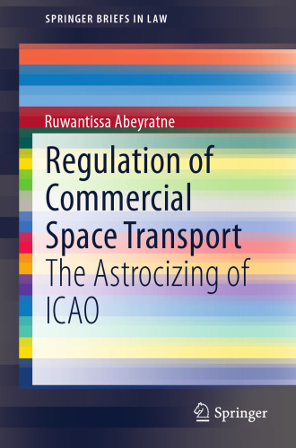 Regulation of Commercial Space Transport: The Astrocizing of ICAO