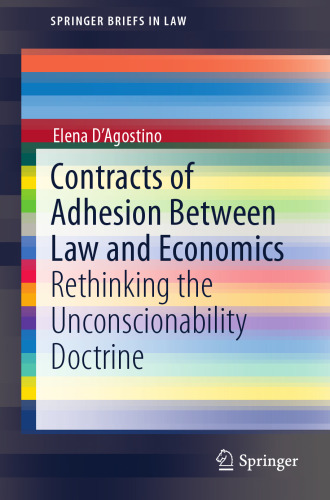 Contracts of Adhesion Between Law and Economics: Rethinking the Unconscionability Doctrine