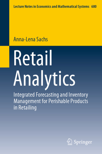 Retail Analytics: Integrated Forecasting and Inventory Management for Perishable Products in Retailing