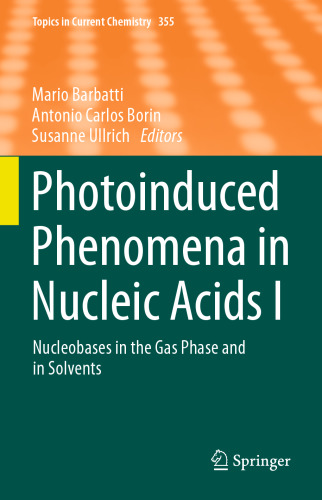 Photoinduced Phenomena in Nucleic Acids I: Nucleobases in the Gas Phase and in Solvents