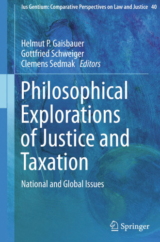 Philosophical Explorations of Justice and Taxation: National and Global Issues