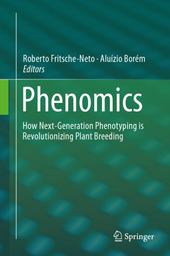 Phenomics: How Next-Generation Phenotyping is Revolutionizing Plant Breeding