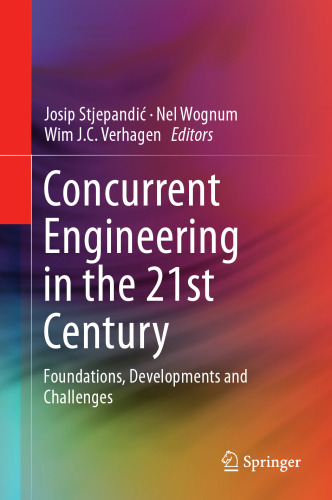 Concurrent Engineering in the 21st Century: Foundations, Developments and Challenges