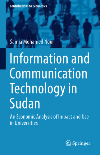 Information and Communication Technology in Sudan: An Economic Analysis of Impact and Use in Universities
