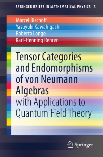 Tensor Categories and Endomorphisms of von Neumann Algebras: with Applications to Quantum Field Theory