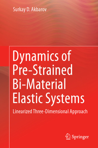 Dynamics of Pre-Strained Bi-Material Elastic Systems: Linearized Three-Dimensional Approach