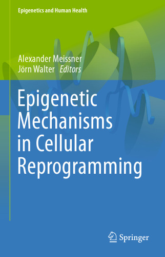 Epigenetic Mechanisms in Cellular Reprogramming