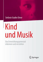 Kind und Musik: Das Entwicklungspotenzial erkennen und verstehen