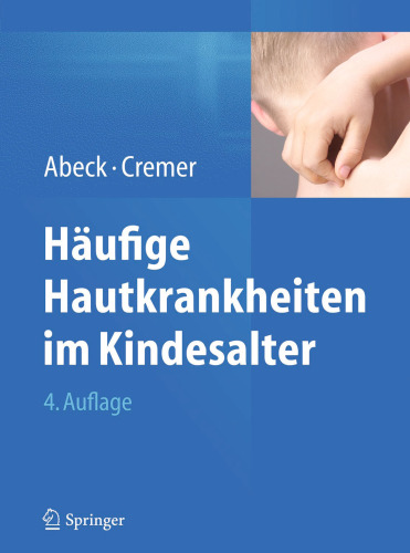 Häufige Hautkrankheiten im Kindesalter: Klinik - Diagnose - Therapie