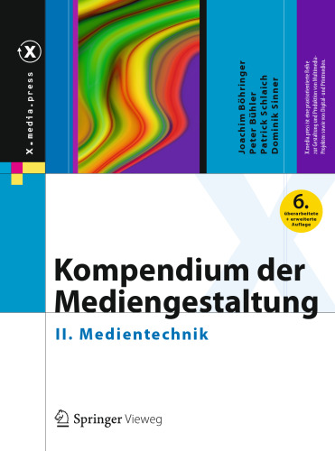 Kompendium der Mediengestaltung: II. Medientechnik