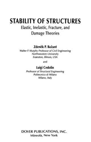 Stability of structures: elastic, inelastic, fracture, and damage theories