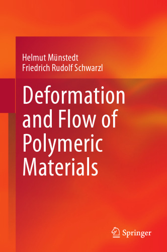 Deformation and Flow of Polymeric Materials