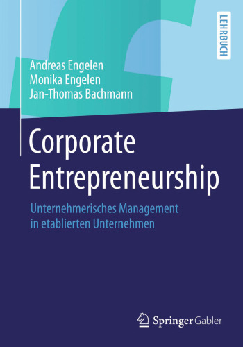 Corporate Entrepreneurship: Unternehmerisches Management in etablierten Unternehmen