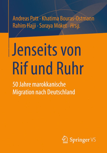 Jenseits von Rif und Ruhr: 50 Jahre marokkanische Migration nach Deutschland
