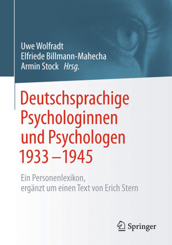 Deutschsprachige Psychologinnen und Psychologen 1933–1945: Ein Personenlexikon, ergänzt um einen Text von Erich Stern