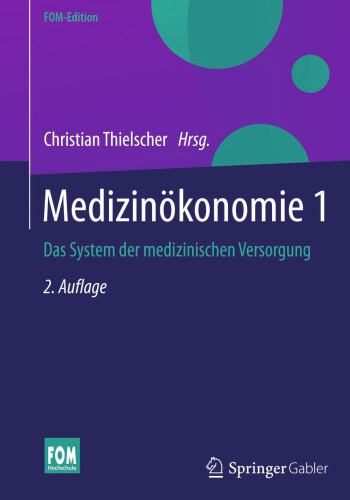 Medizinökonomie 1: Das System der medizinischen Versorgung