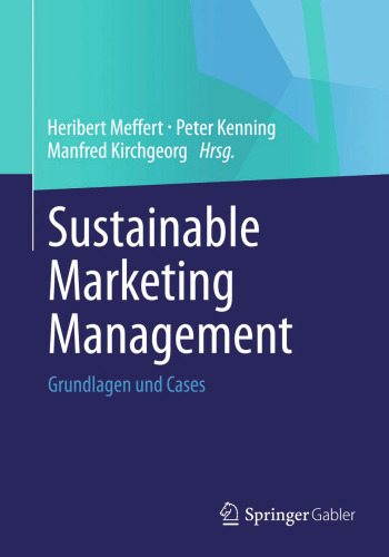 Sustainable Marketing Management: Grundlagen und Cases