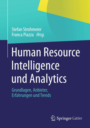 Human Resource Intelligence und Analytics: Grundlagen, Anbieter, Erfahrungen und Trends