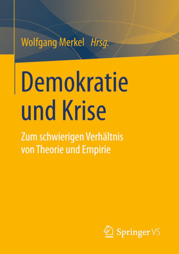 Demokratie und Krise: Zum schwierigen Verhältnis von Theorie und Empirie
