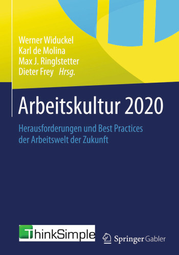 Arbeitskultur 2020: Herausforderungen und Best Practices der Arbeitswelt der Zukunft