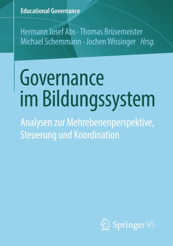 Governance im Bildungssystem: Analysen zur Mehrebenenperspektive, Steuerung und Koordination